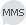 mms